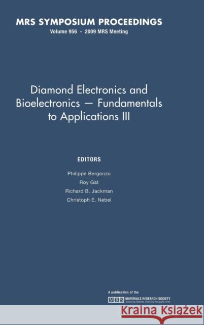 Diamond Electronics and Bioelectronics - Fundamentals to Applications III: Volume 1203 P. Bergonzo J. E. Butler R. B. Jackman 9781605111766 Cambridge University Press