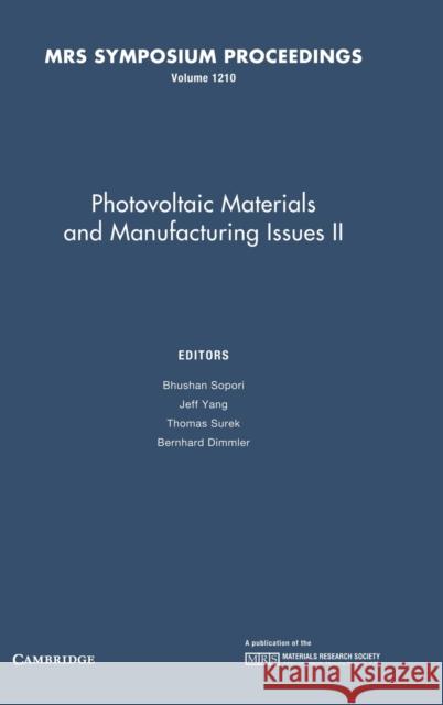 Photovoltaic Materials and Manufacturing Issues II: Volume 1210 B. Sopori J. Yang T. Surek 9781605111834 Cambridge University Press