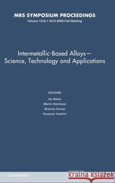 Intermetallic-Based Alloys - Science, Technology and Applications Baker, Ian 9781605114934 Materials Research Society