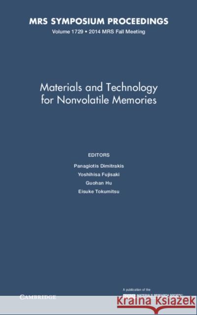 Materials and Technology for Nonvolatile Memories Panagiotis Dimitrakis Yoshihisa Fujisaki Guohan Hu 9781605117065 Materials Research Society