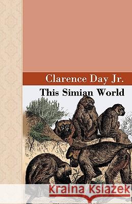 This Simian World Clarence Da 9781605120164