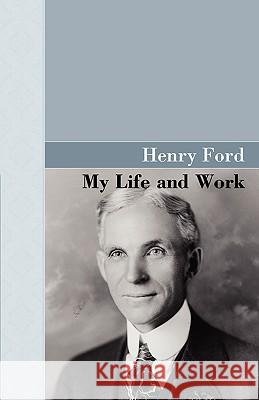 My Life and Work Mrs Henry Ford 9781605120263 Akasha Classics