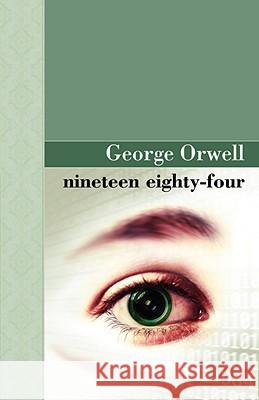 Nineteen Eighty Four George Orwell 9781605121642 Archeion Press