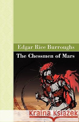 The Chessmen of Mars Edgar Rice Burroughs 9781605121697 Akasha Classics