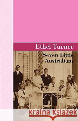 Seven Little Australians Ethel Turner 9781605121895