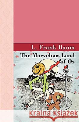 The Marvelous Land of Oz L. Frank Baum 9781605123196