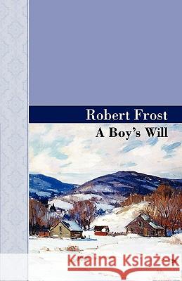 A Boy's Will Robert Frost 9781605124438