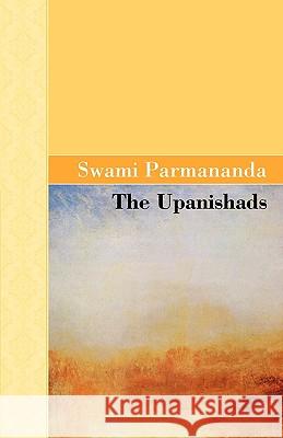 The Upanishads Swami Parmananda 9781605124803 Akasha Classics