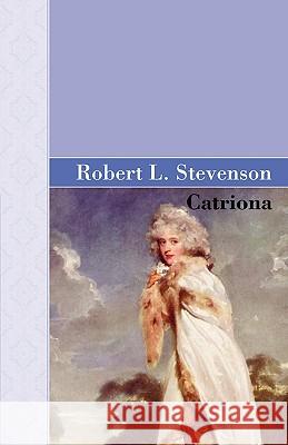 Catriona Robert Louis Stevenson 9781605124834