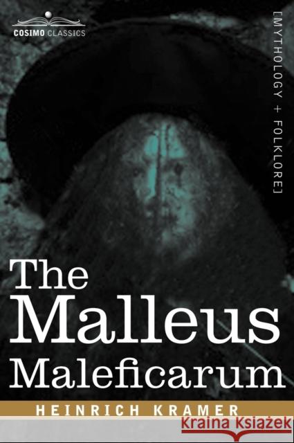 The Malleus Maleficarum Heinrich Kramer 9781605200620