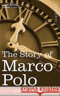The Story of Marco Polo Professor Noah Brooks 9781605202808