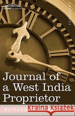 Journal of a West India Proprietor Matthew Gregory Lewis 9781605202877