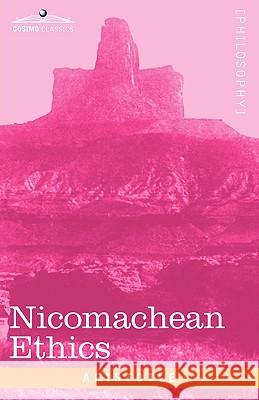 Nicomachean Ethics Aristotle, D P Chase 9781605203478 Cosimo Classics