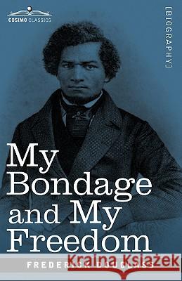 My Bondage and My Freedom Frederick Douglass 9781605204154