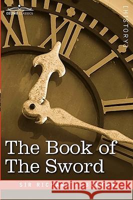The Book of the Sword Richard F Burton, Sir (University of Glasgow) 9781605204369