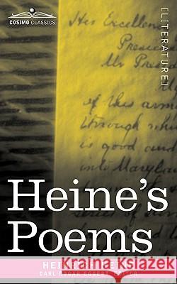 Heine's Poems Heinrich Heine, Carl Edgar Eggert 9781605205076