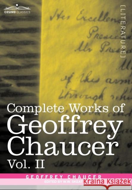 Complete Works of Geoffrey Chaucer, Vol. II: Boethius and Troilus (in Seven Volumes) Chaucer, Geoffrey 9781605205199