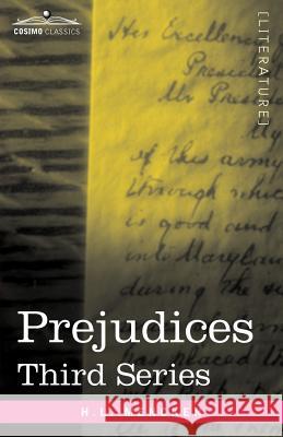 Prejudices: Third Series Professor H L Mencken 9781605206226