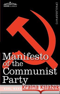 Manifesto of the Communist Party Karl Marx, Frederick Engels 9781605207995