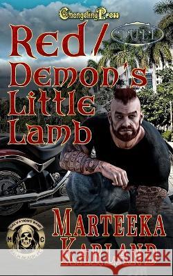 Red/Demon's Little Lamb Duet: A Bones MC Romance Marteeka Karland   9781605218267 Changeling Press LLC