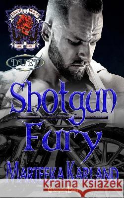 Shotgun/Fury Duet: A Bones MC Romance Marteeka Karland   9781605218410 Changeling Press LLC