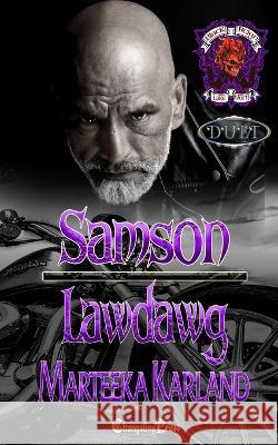 Samson/Lawdawg Duet: A Bones MC Romance Marteeka Karland 9781605218519