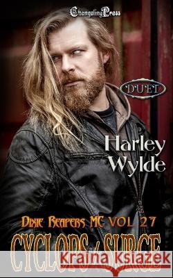 Cyclops/Surge Duet: A Dixie Reapers Bad Boys Romance Harley Wylde 9781605218571