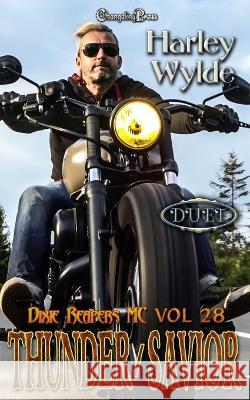 Thunder/Savior Duet: A Dixie Reapers Bad Boys Romance Harley Wylde 9781605218632