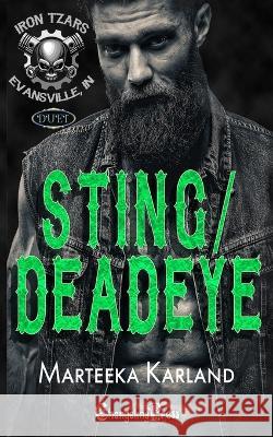 Sting/Deadeye Duet: A Bones MC Romance Marteeka Karland   9781605218724 Changeling Press LLC