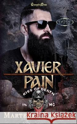 Xavier/Pain Duet: A Bones MC Romance Marteeka Karland 9781605219622