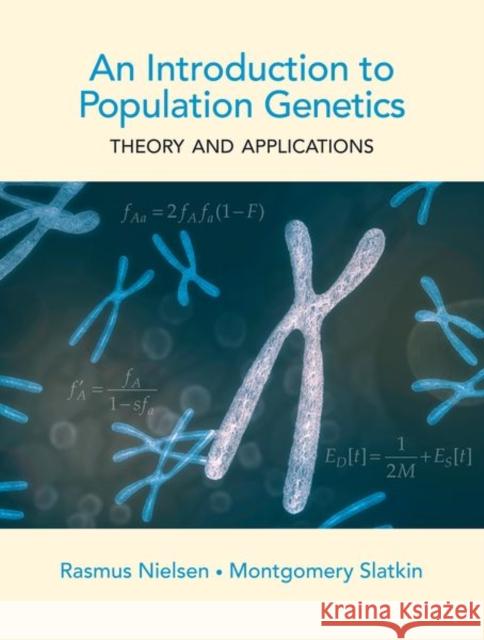 An Introduction to Population Genetics: Theory and Applications Nielsen, Rasmus 9781605351537