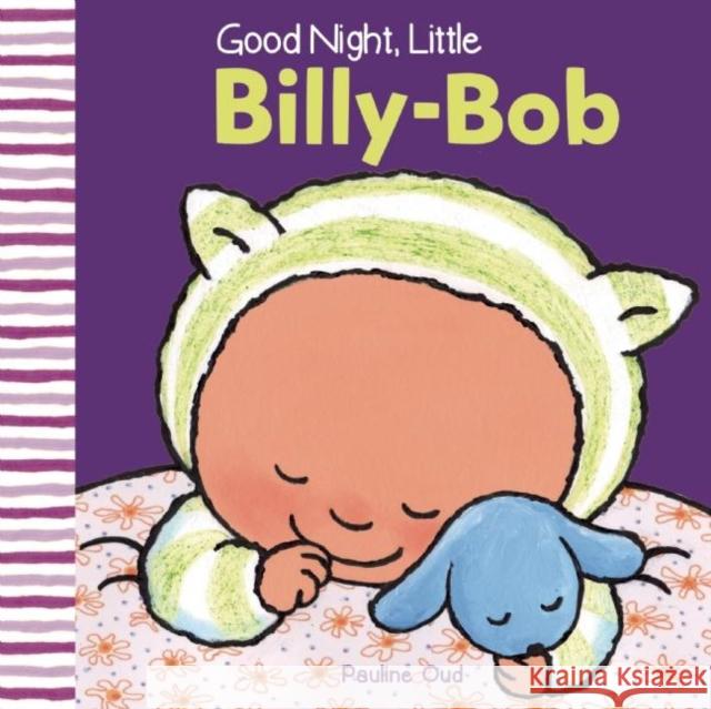 Good Night, Little Billy-Bob Pauline Oud 9781605372952