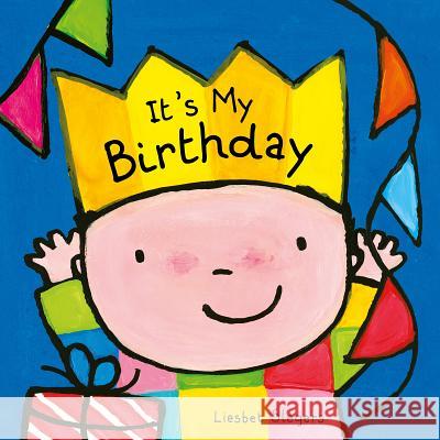 It's My Birthday Liesbet Slegers 9781605373454 Clavis