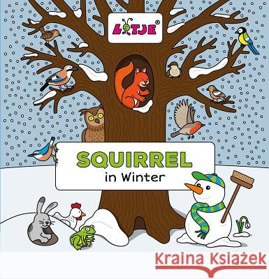 Squirrel in Winter Lizelot Versteeg 9781605373492 Clavis