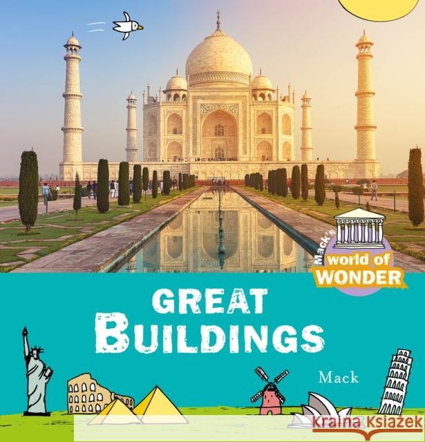 World of Wonder. Great Buildings Mack van Gageldonk 9781605374994 Clavis Publishing