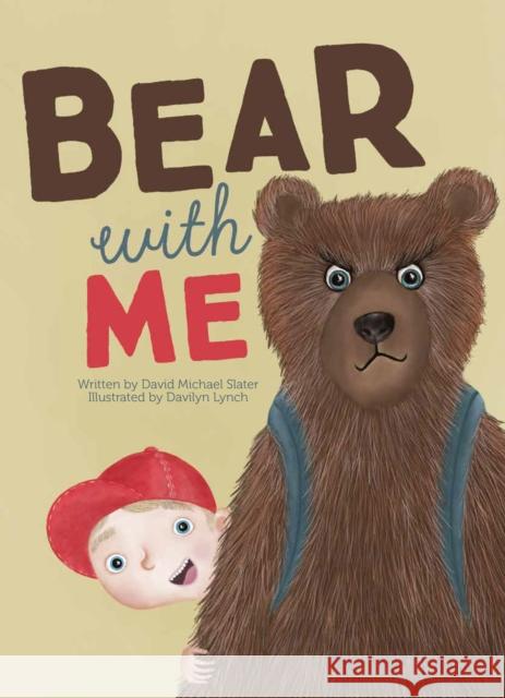 Bear with Me David Michael Slater Davilyn Lynch 9781605376080 Clavis Publishing