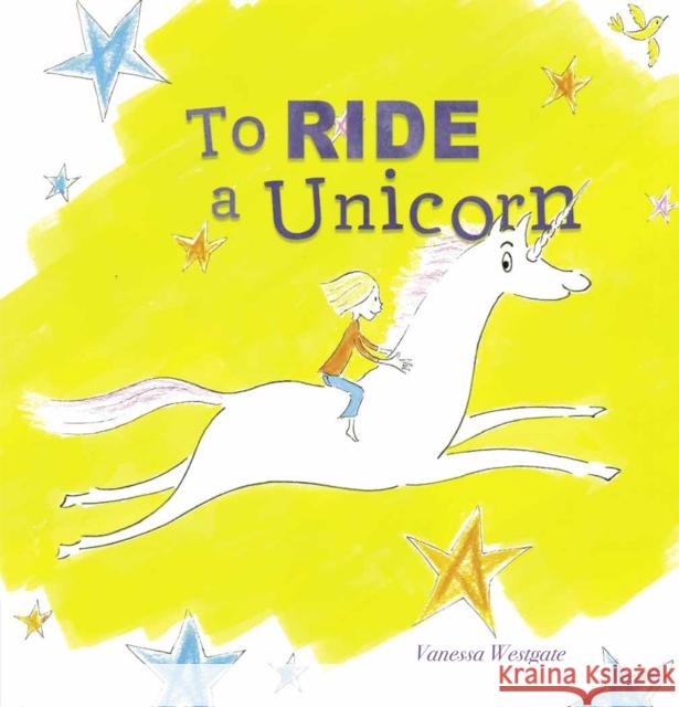 To Ride a Unicorn Westgate, Vanessa 9781605376431