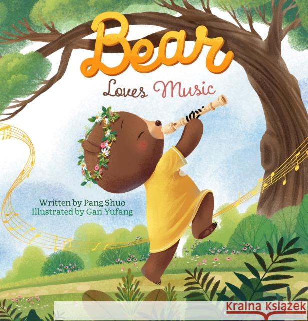 Bear Loves Music Pang Shuo Gan Yufang 9781605376479