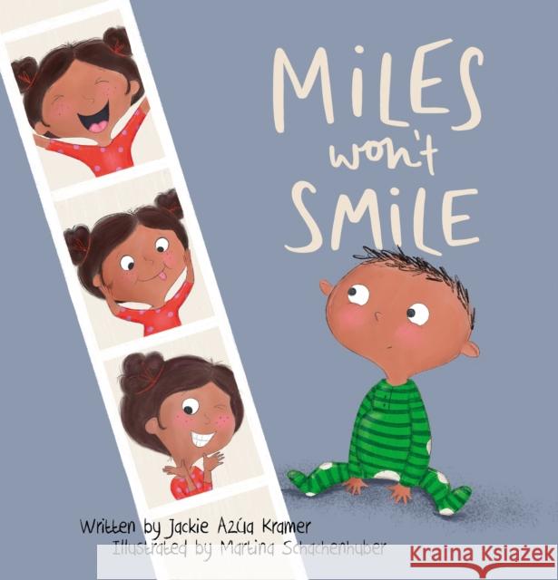 Miles Won't Smile Jackie Azua Kramer Martina Schachenhuber 9781605376929