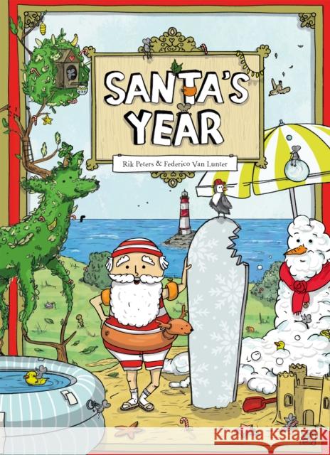 Santa's Year Rik Peters Federico Lunter 9781605377216