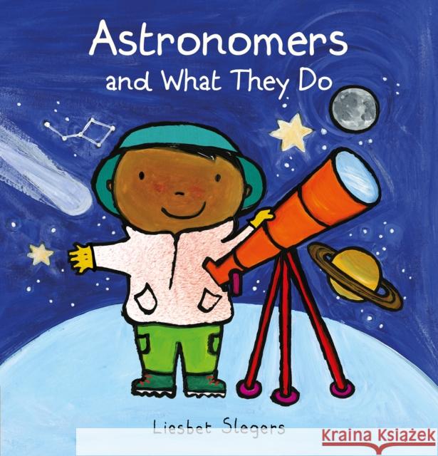 Astronomers and What They Do Liesbet Slegers 9781605377414