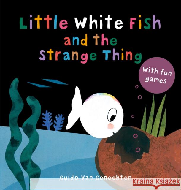 Little White Fish and the Strange Thing Guido Va 9781605377582