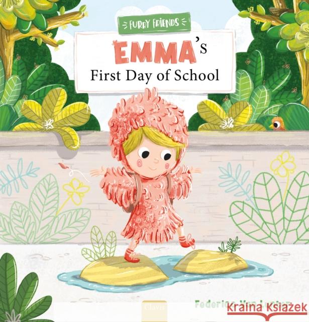 Emma's First Day of School Federico Va Federico Va 9781605377834 Clavis Publishing