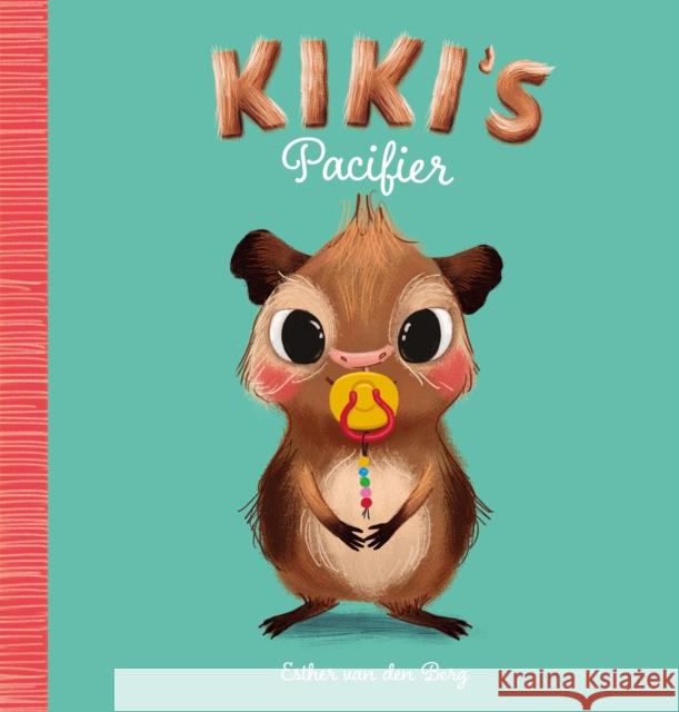 Kiki's Pacifier Esther Va Esther Va 9781605377926 Clavis