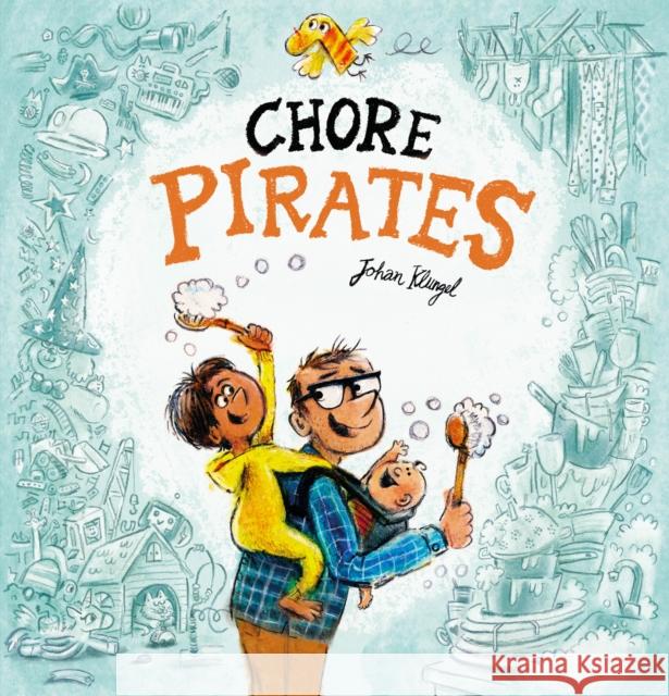 Chore Pirates Johan Klungel 9781605378411 Clavis Publishing