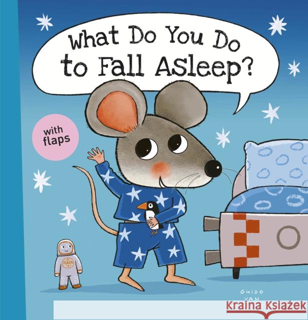 What Do You Do to Fall Asleep? Guido Van Genechten 9781605378466 Clavis Publishing