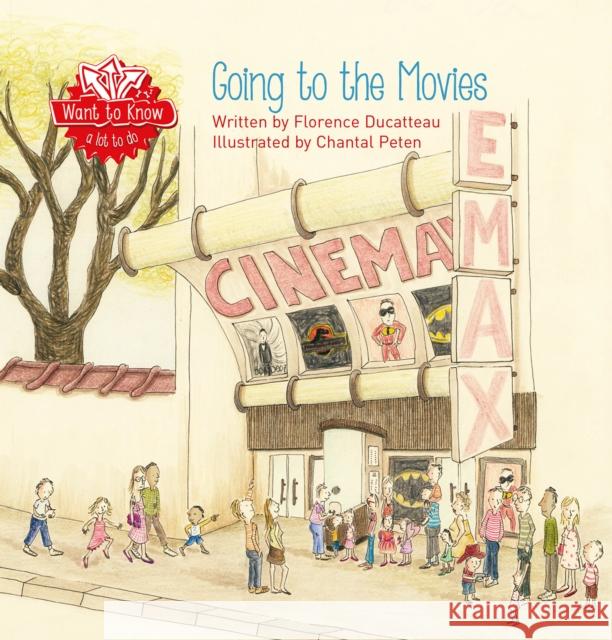 Going to the Movies Florence Ducatteau Chantal Peten 9781605378701 Clavis