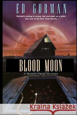 Blood Moon Ed Gorman 9781605431574 Ramble House