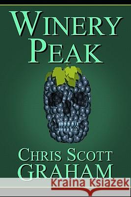 Winery Peak Chris Scott Graham 9781605433400