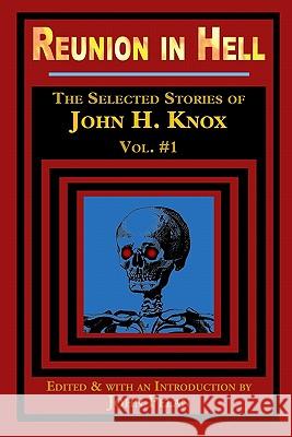 Reunion in Hell John H. Knox 9781605434810